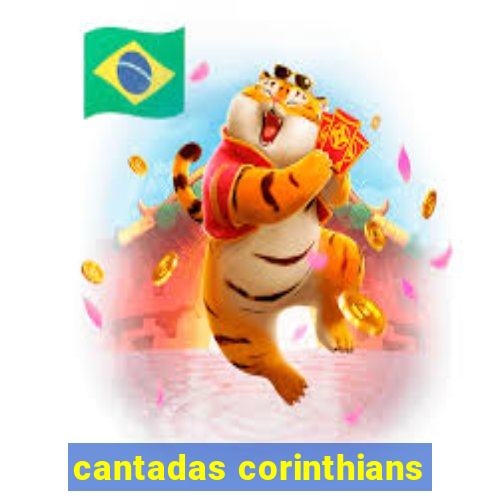 cantadas corinthians